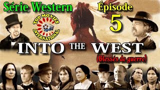 Épisode 5 - Into the West (Blessés de guerre) série western en français