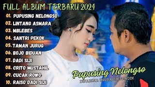 FULL ALBUM DIFARINA INDRA FT. FENDIK - PUPUSING NELONGSO (LAGU JAWA)