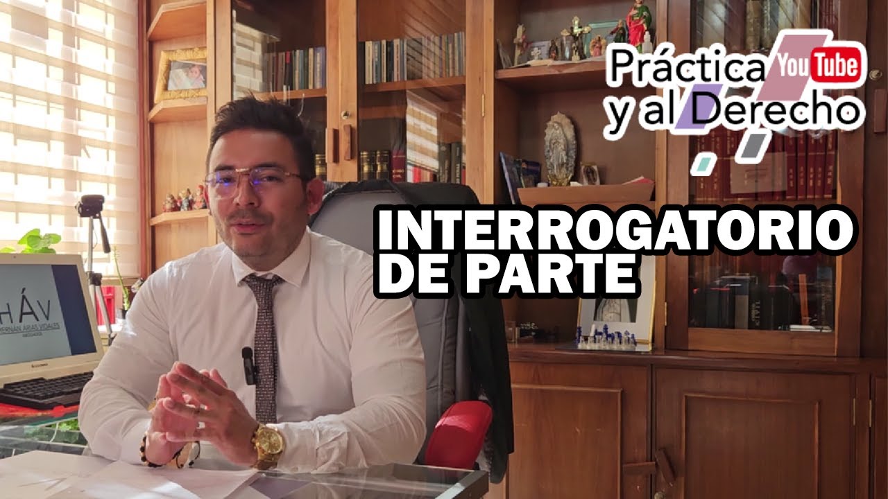 INTERROGATORIO DE PARTE | COLOMBIA | ABOGADOS