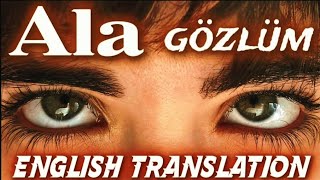 ​Ala Gözlüm (My Hazel-Eyed Love) - English Lyrics