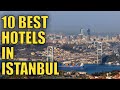 10 Best Hotels in Istanbul