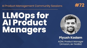 LLMOps for AI Product Managers - AI PM Community Session #72