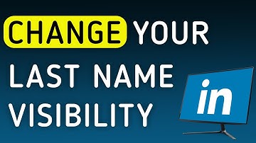 How To Change Your Last Name Visibility On LinkedIn On PC (New Update)