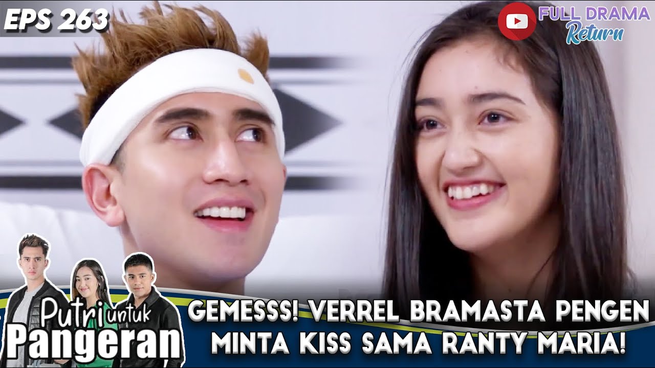 GEMESSS! VERREL BRAMASTA PENGEN MINTA KISS SAMA RANTY MARIA! - PUTRI UNTUK PANGERAN