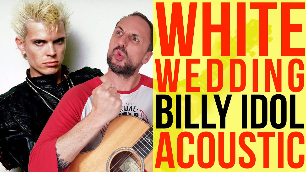 Billy Idol White Wedding Acoustic Tutorial