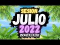 Sesion julio 2022 mix reggaeton comercial trap flamenco dembow oscar herrera dj