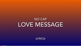 No Cap - Love Message (Lyrics)