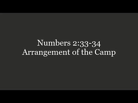 027 Numbers 2:33-34 Arrangement of the Camp - YouTube