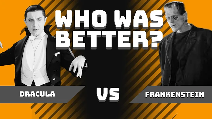 Who Was Better? Dracula Vs Frankenstein