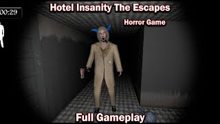 Hotel Insanity The Escapes | Horror Game (Android) | Full Gameplay | Android Horror Gameplay
