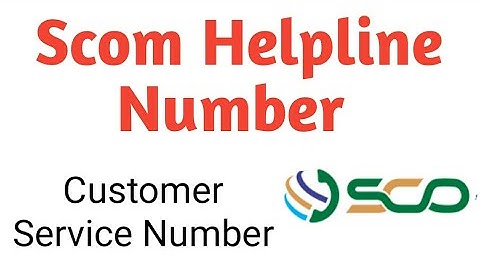 Scom helpline number || Scom helpline code Customer service number