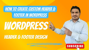 Part 4 How to Create a Custom Header & Footer in WordPress | Custom Header | Custom Footer WordPress