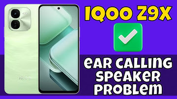 Ear Calling Speaker Problem IQOO Z9x || How to solve ear calling speaker problem