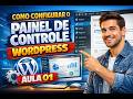 "Como Configurar o Painel do WordPress [Aula 01] – Guia Completo para Iniciantes"
