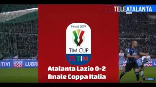 Atalanta Lazio 0-2 | finale Coppa Italia | 15.05.2019 | sintesi