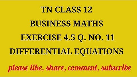 TN 12 Business Maths exercise 4 Differential Equations exercise 4.5 question number 11