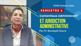 Contentieux Administratif et Juridiction Administrative S6 Pr Noura Boutayeb