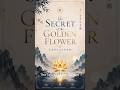 The Secret of the Golden Flower Explained