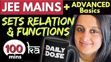 SETS RELATIONS FUNCTIONS JEE MAINS FULL + JEE ADVANCED BASICS | Theory + Ques | NEHA AGRAWAL #jee