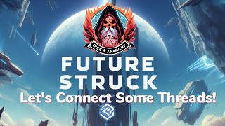 🔴  Dnd 5E No More!  The Time of Future Struck is Here! Now in Alpha! 2.0 Session 9!