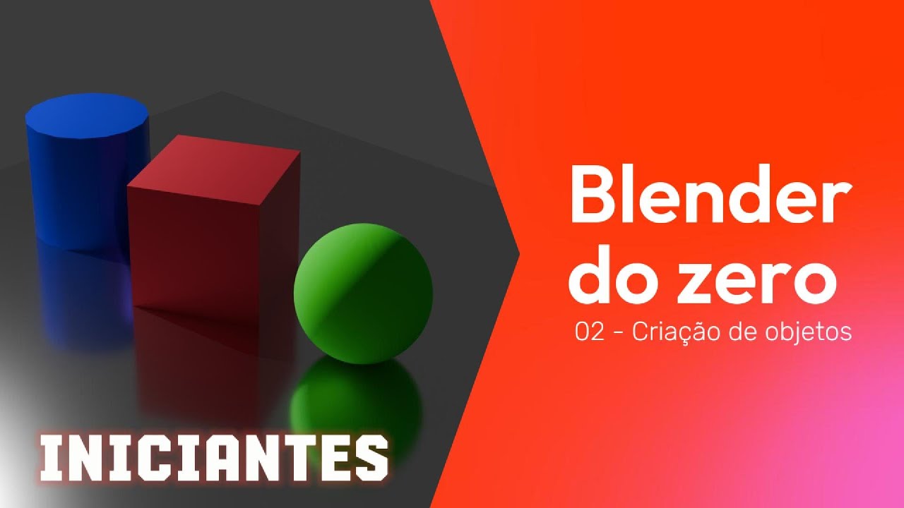 Aprenda Blender do Zero - Aula 02 - Criação de objetos - YouTube