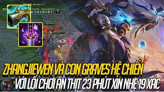 ONE CHAMP GRAVES - ZHANG JIAWEN VÀ CON GRAVES HỆ CHIẾN VỚI LỐI CHƠI VĂN THỊT 23 PHÚT XIN NHẸ 19 XÁC