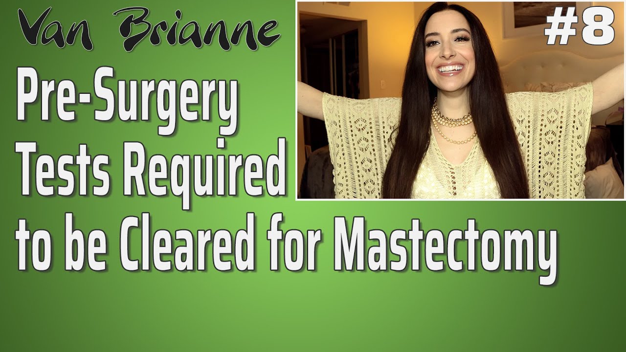 Pre-Surgery Tests Required to be Cleared for Mastectomy
