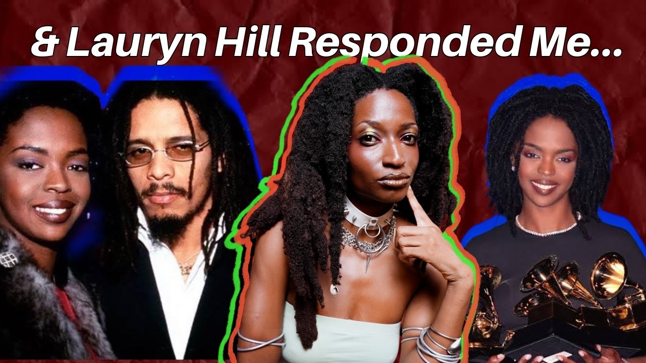 I Said Lauryn Hill was Done Dirty by Men...& She Responded.