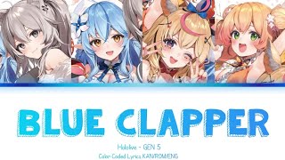 [KAN/ROM/ENG] BLUE CLAPPER -  Hololive JP  -  GEN 5  [COLOR CODED LYRICS]