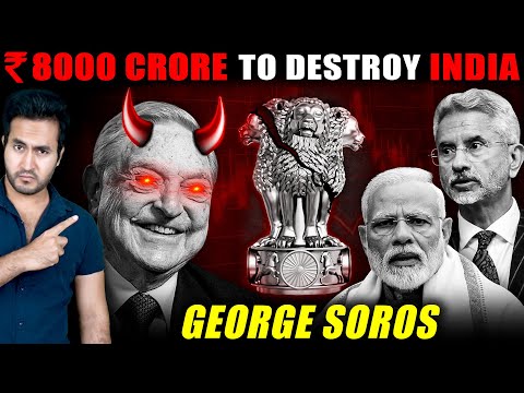 Why GEORGE SOROS is Investing ₹8000 Crore To Destroy India | Why Modi and S.Jaishankar Are Worried?