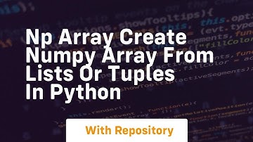 np array create numpy array from lists or tuples in python