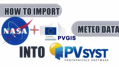 PVSYST 7.0 | IMPORT NASA AND PVGIS DATA INTO PVSYST