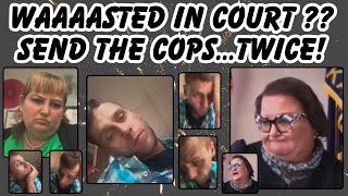 WAY TOO WASTED FOR COURT!!!  JUDGE WEBSTER HAS TO SEND THE DEPUTIES OUT…TWICE!!