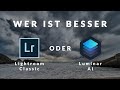 WER ist BESSER: LIGHTROOM oder LUMINAR? ALLE Bildbearbeitungs-Werkzeuge im Vergleich!