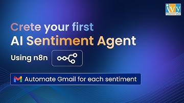 Create an n8n AI Sentiment Agent — End-to-End Guide to Create AI Agent |