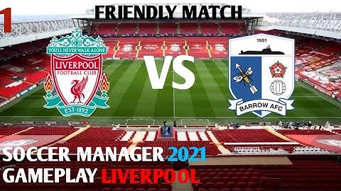 Soccer Manager 2021 Gameplay Liverpool #1
