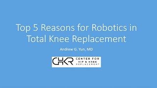 Top 5 Reasons For Robotics In Total Knee Replacement