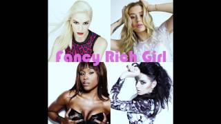 Fancy Rich Girl (Extended Mashup) - Gwen Stefani & Eve vs Iggy Azalea & Charli XCX
