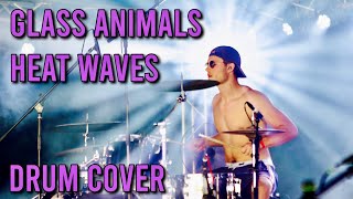 Video thumbnail of "Heat Waves - Glass Animals - DRUM COVER ©️AVE drums 🔥"