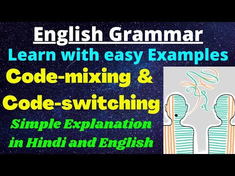 Code Mixing And Code Switching Explained With Examples English Grammar Youtube