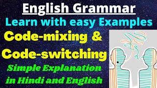 Code Mixing And Code Switching Explained With Examples English Grammar Youtube Code Mixing And Code Switching Explained With Examples English Grammar Youtube