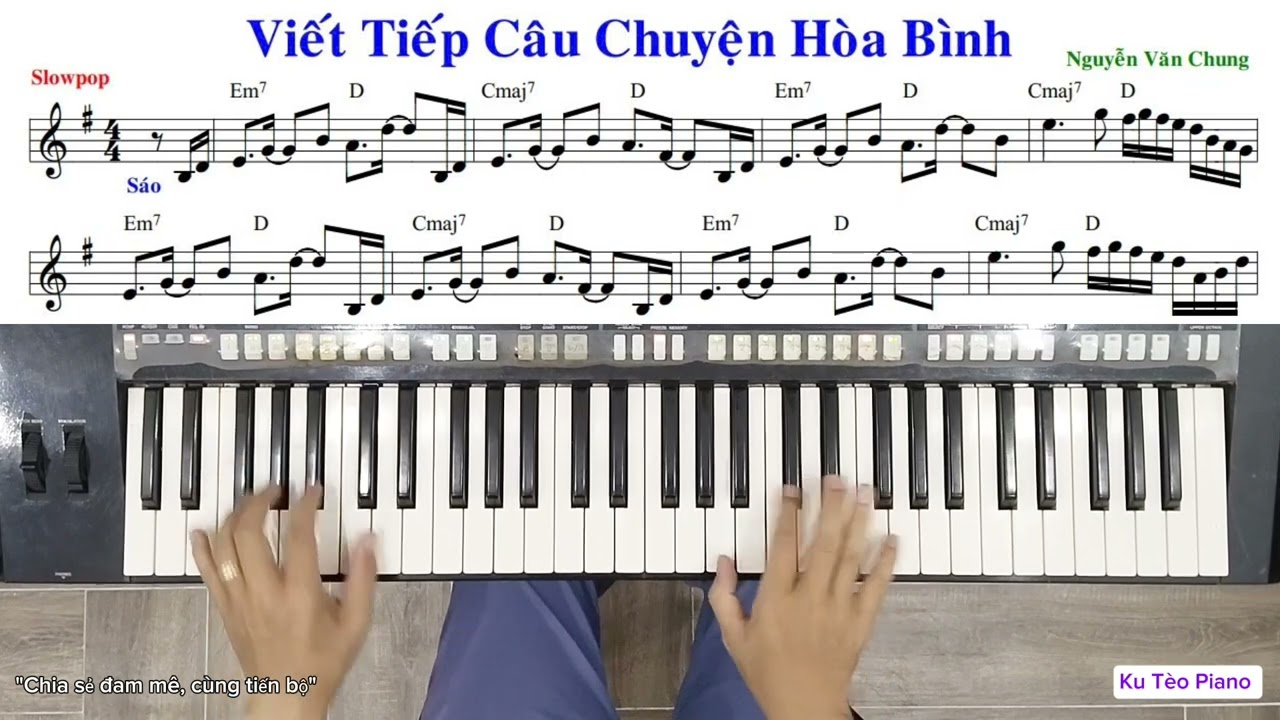 Hướng dẫn đệm hát | Bài: VIẾT TIẾP CÂU CHUYỆN HÒA BÌNH | Ku Tèo Piano.