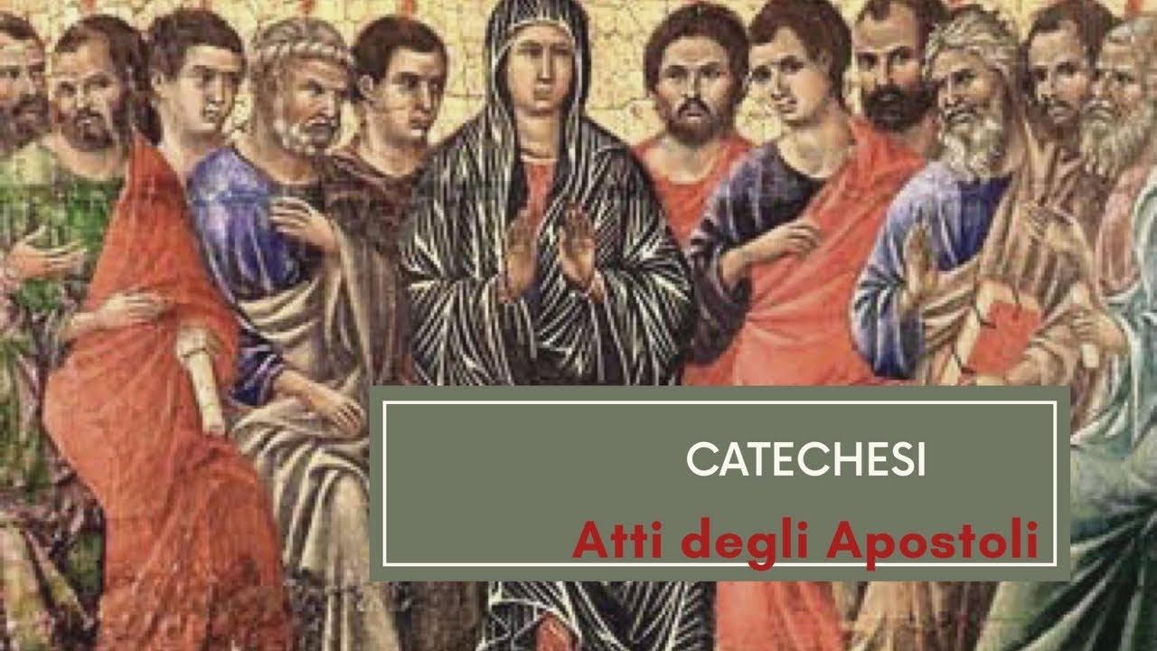 Catechesi Atti degli Apostoli secondo incontro YouTube