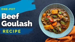High Protein Beef Goulash - The Ultimate Beef Stew
