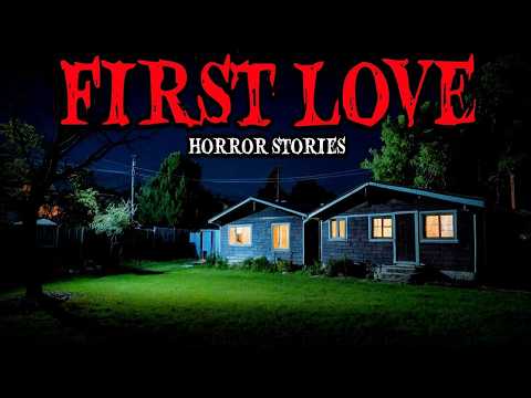 9 True First Love Horror Stories for Sleep | "I Forgot Her… But She Never Forgot Where I Live" 😱