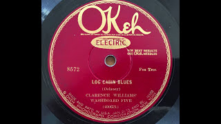 Log Cabin Blues - Clarence Williams' Washboard Five (w Buster Bailey) (1928)