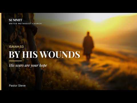 By His Wounds: The Suffering Servant for Us
