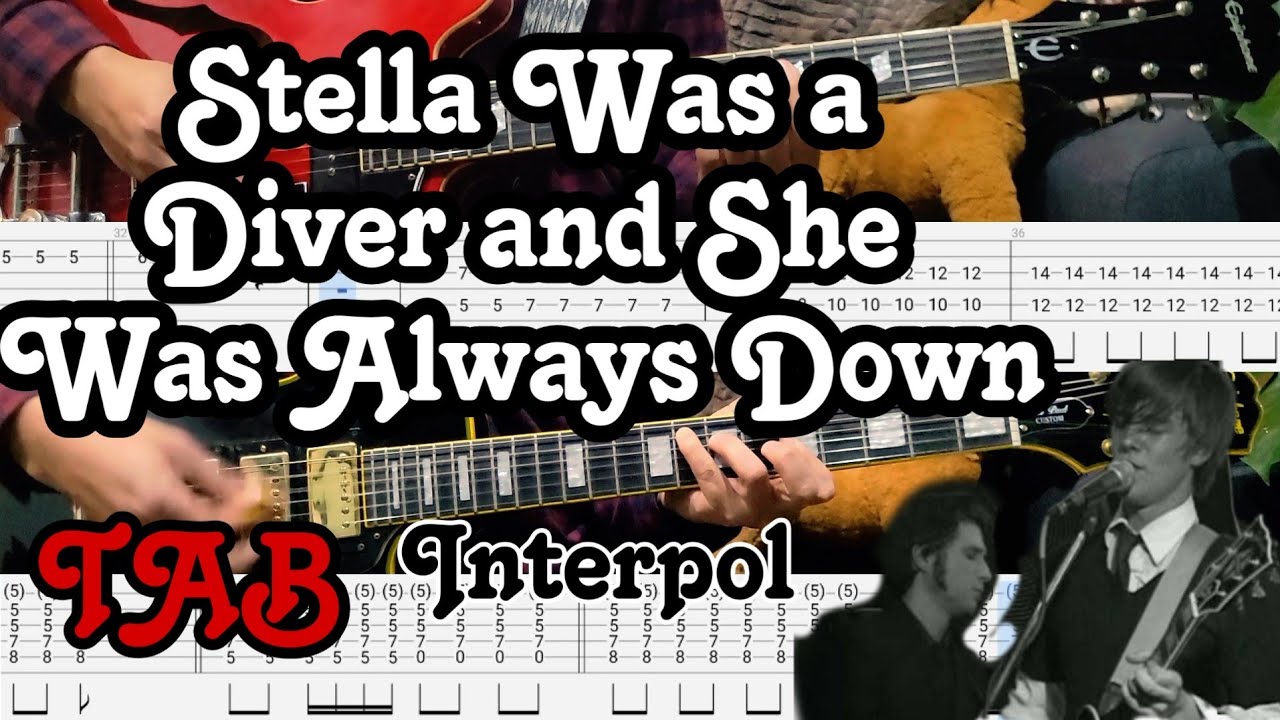 Stella Was a Diver and She Was Always Down - Interpol (2 Guitars Short COVER + TAB)