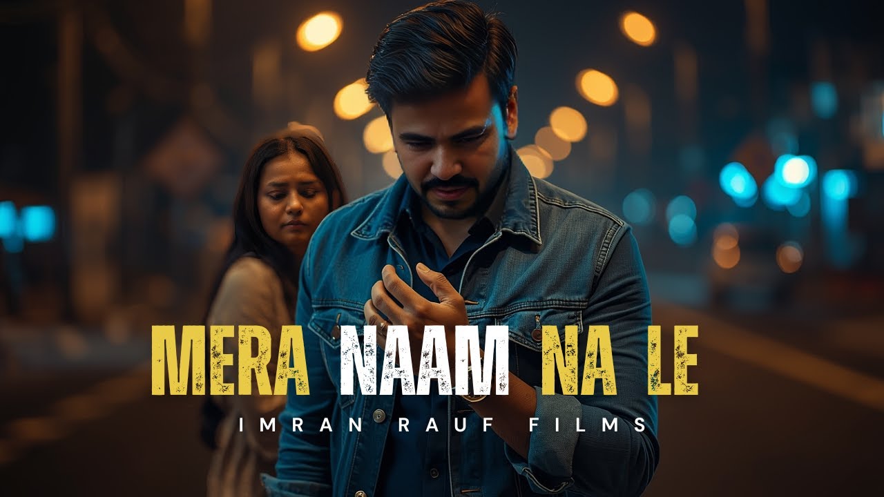 Mera Naam Na Le” – Emotional Love Song That Will Touch Your Heart