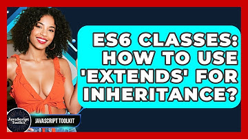 ES6 Classes: How To Use 